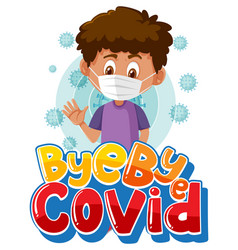 Bye Covid19 Font With A Boy Wearing Mask