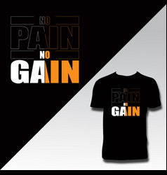 No Pain Gain Typography T Shirt Design