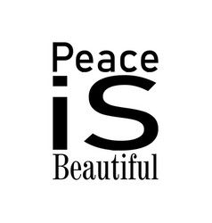 Peace Is Beautiful The Quote Letters