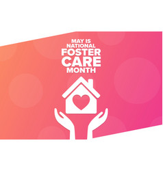 May Is National Foster Care Month Holiday Concept