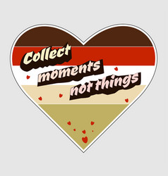 Retro Sticker About The Value Of Moments