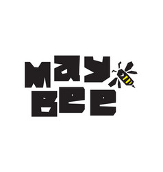 May Bee Lettering Joke Frase For Print Card