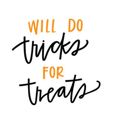 Will Do Tricks For Treats