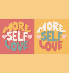 More Self Love