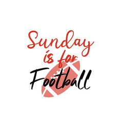 Sunday Is For Football Lettering Quote Typography