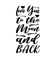 Love You To The Moon And Back Letter Quote