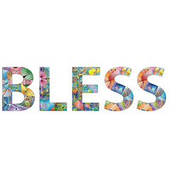 Word Bless In The Style Of Abstract Hand Drawing