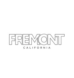 Fremont California Usa Typography Slogan Design