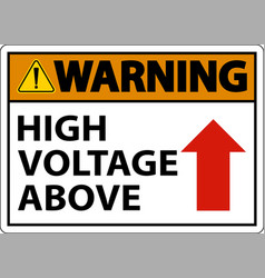 Warning High Voltage Above Sign On White