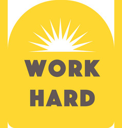 Work Hard Badge