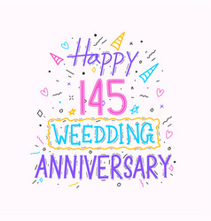 Happy 145th Wedding Anniversary Hand Lettering