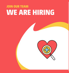 Join Our Team Business Company Heart We