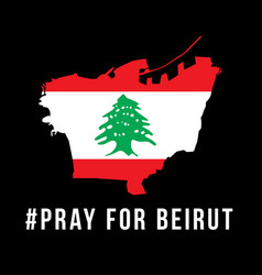 Pray For Beirut With Beirut Map On Black