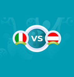 Italy Vs Austria Round Of 16 Match European