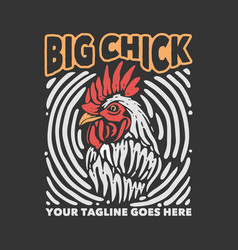 T Shirt Design Big Chick With Chicken And Gray