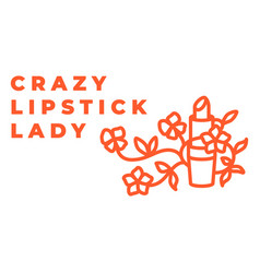 Crazy Lipstick Lady Badge