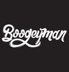 Boogeyman Quote Typographical Background