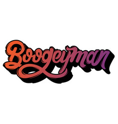 Boogeyman Quote Typographical Background