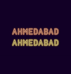 Neon Name Of Ahmedabad City In India