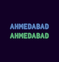 Neon Name Of Ahmedabad City In India