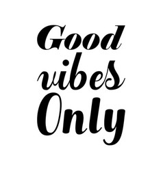 Good Vibes Only Black Letters Quote