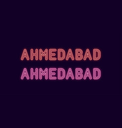 Neon Name Of Ahmedabad City In India