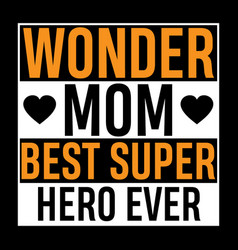 Wonder Mom Best Super Hero Hero Mum