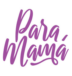 Para Mama Spanish Text Sticker