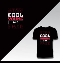 Stay Cool Typography T Shirt Design