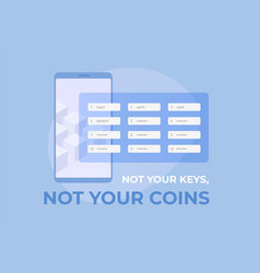 Not Your Keys Your Coins Concept