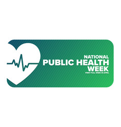 National Public Health Week First Full Week