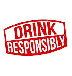 Drink Responsibly Grunge Rubber Stamp