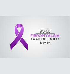 World Fibromyalgia Awareness May 12 Calls