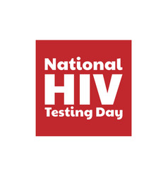 National Hiv Testing Day Concept Template