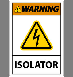 Warning Isolator Sign On White Background