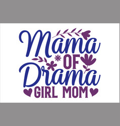 Mama Of Drama Girl Mom