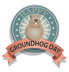 Happy Groundhog Day Sign And Badge