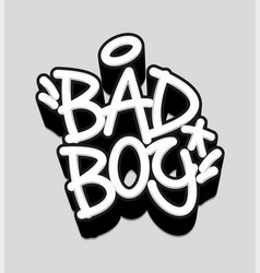 Bad Boy Tag Graffiti Style Label Lettering