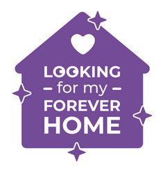 Looking For My Forever Home Cut Out