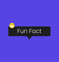 Fun Fact Message Template With Smiling Face