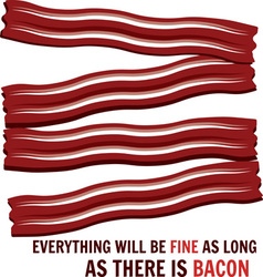 As Long There Is Bacon