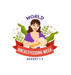 World Breastfeeding Week Of Feeding Babies