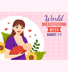 World Breastfeeding Week Of Feeding Babies