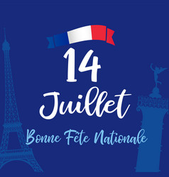 14 Juillet Bonne Fete Nationale French Lettering