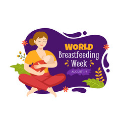 World Breastfeeding Week Of Feeding Babies