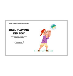 Ball Playing Kid Boy