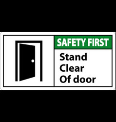 Safety First Stand Clear Of Door Symbol Sign