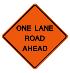 One Lane Road Ahead Traffic Road Symbol Sign