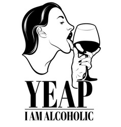 Yeap I Am Alcoholic Hand Drawn Woman Licking