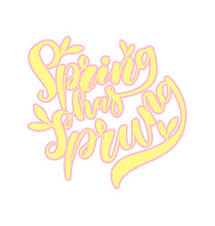 Spring Has Sprung Brush Lettering